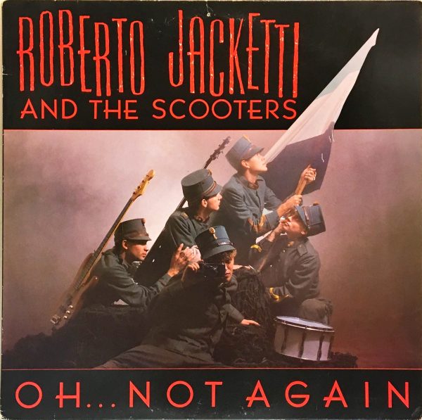 Roberto Jacketti And The Scooters - Oh... Not Again