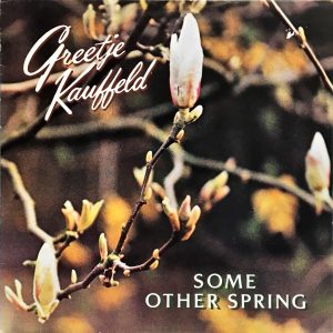 Greetje Kauffeld - Some Other Spring
