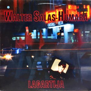 Walter Salas-Humara - Lagartija