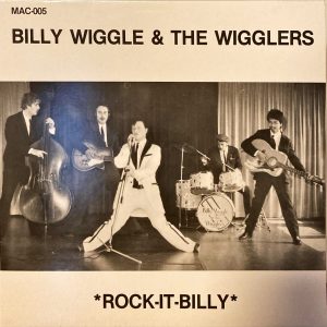 Billy Wiggle & The Wigglers - Rock-It-Billy