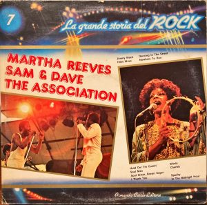 Martha Reeves / Sam & Dave / The Association - La Grande Storia Del Rock - 7