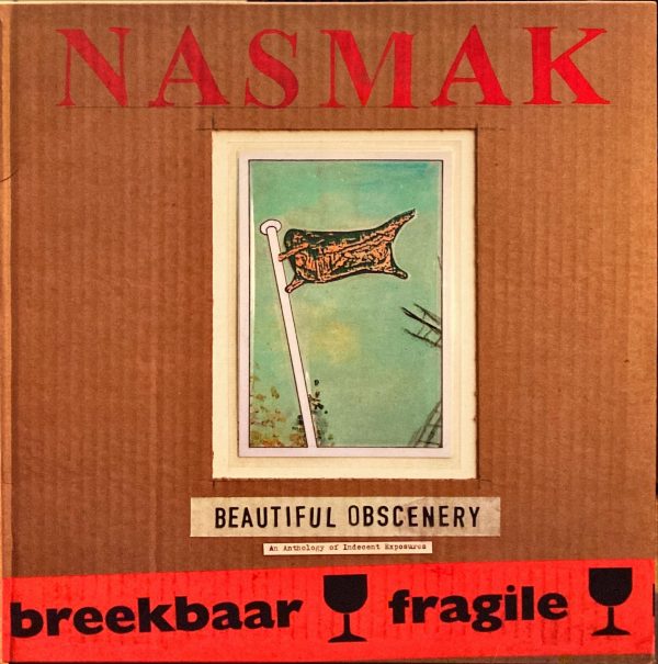 Nasmak - Beautiful Obscenery (An Anthology Of Indecent Exposures)