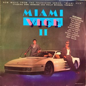 Various - Miami Vice II (New Music From The Television Series, "Miami Vice" Starring Don Johnson And Philip Michael Thomas)