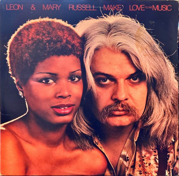 Leon & Mary Russell - Make Love To The Music