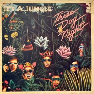 Three Dog Night - It's A Jungle