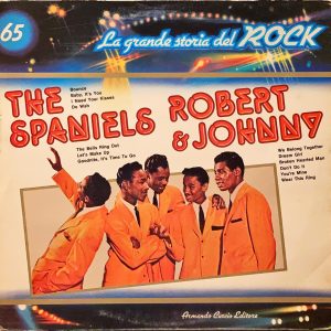 La Grande Storia Del Rock - 65 - Spaniels / Robert & Johnny, The
