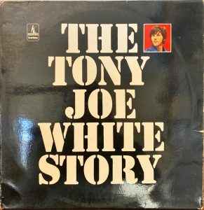 Tony Joe White - Tony Joe White Story, The