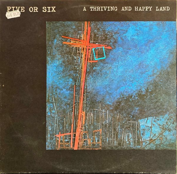 Five Or Six - A Thriving And Happy Land