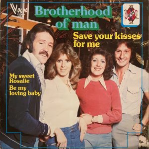 Brotherhood Of Man - Save Your Kisses For Me