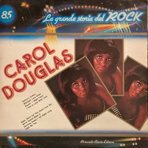La Grande Storia Del Rock - 85 - Carol Douglas