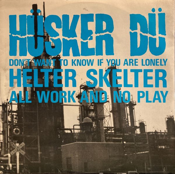 Husker Du - Don't Want To Know If You Are Lonely