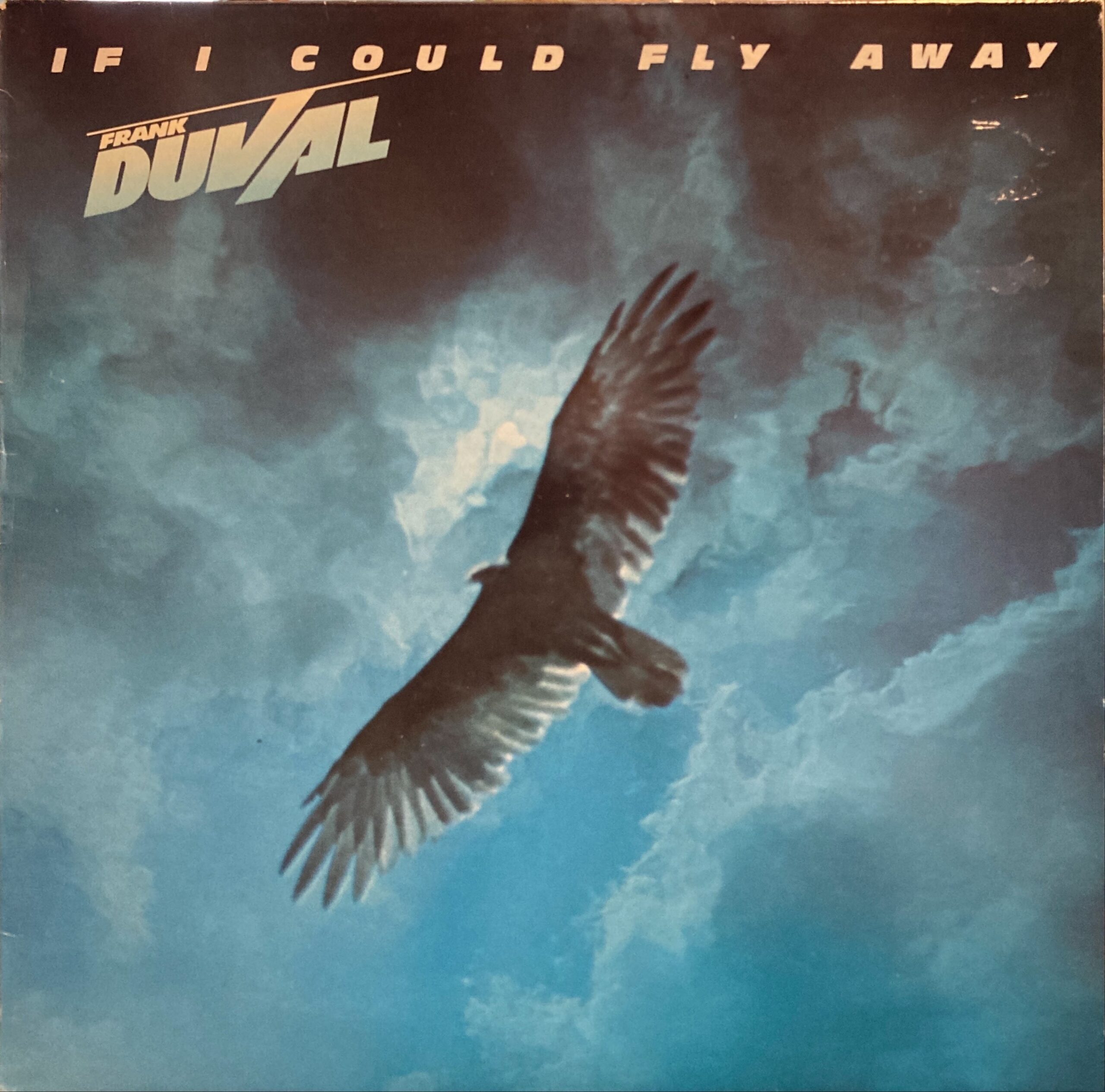 Frank Duval - If I Could Fly Away