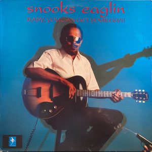 Snooks Eaglin - Baby, You Can Get Your Gun!