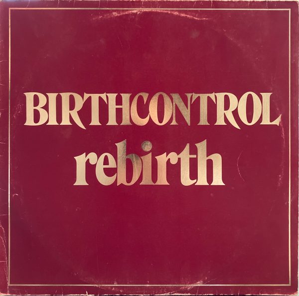 Birth Control - Rebirth
