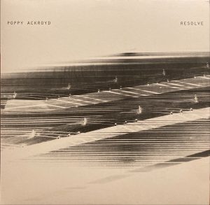 Poppy Ackroyd - Resolve