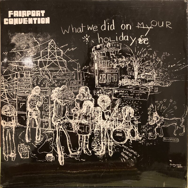 Fairport Convention - What We Did On Our Holidays