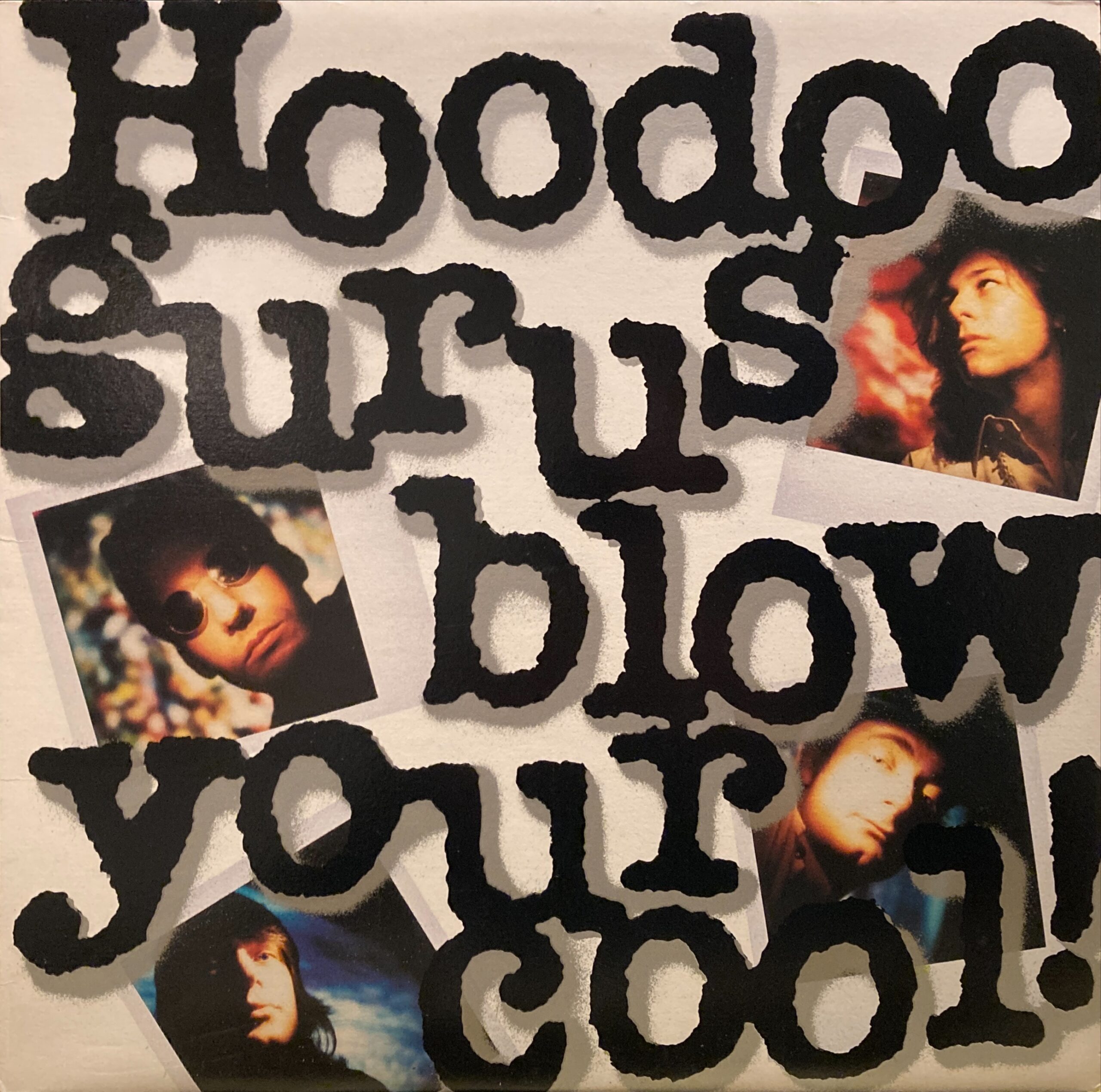 Hoodoo Gurus - Blow Your Cool!