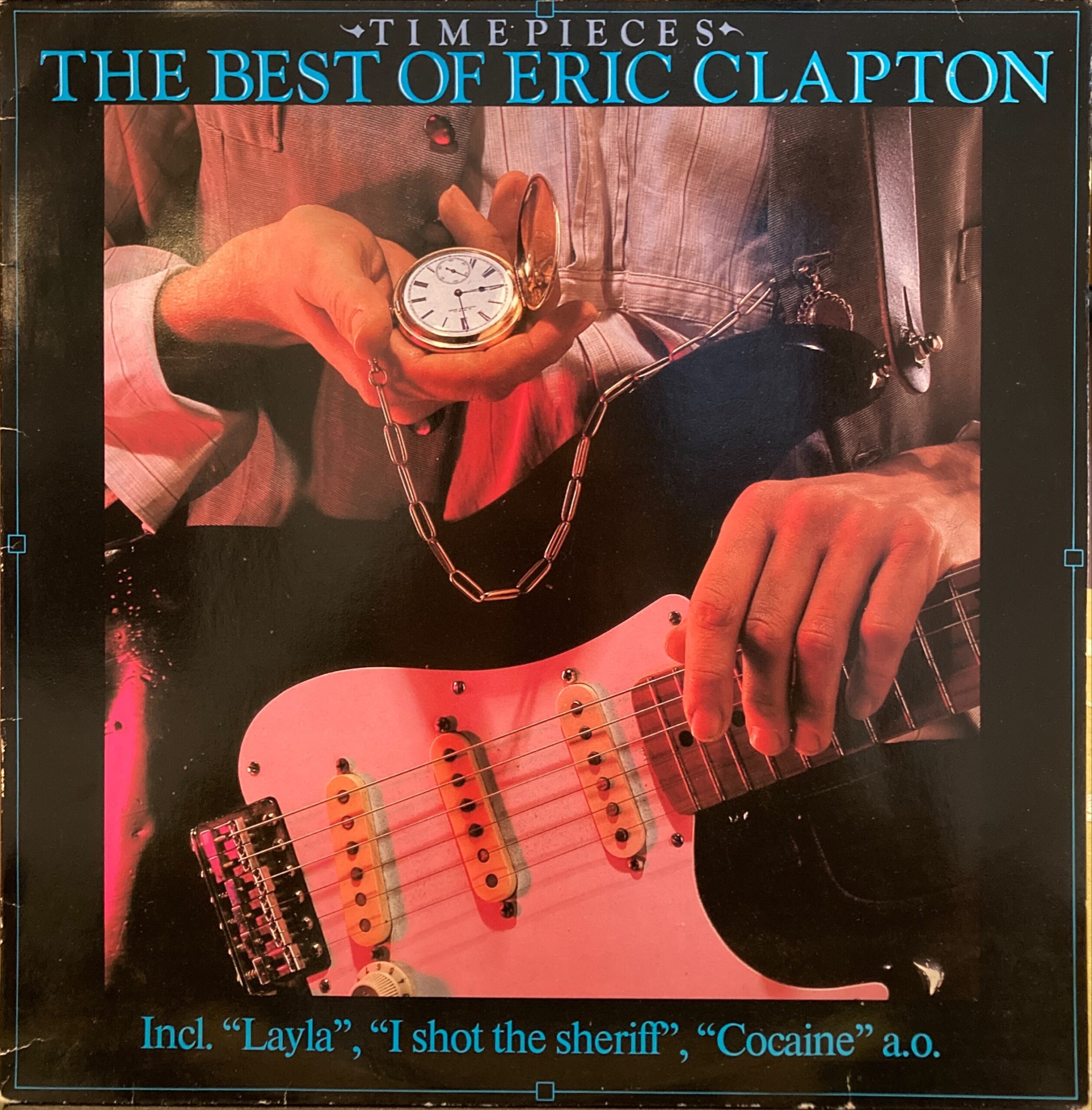 Eric Clapton - Time Pieces - The Best Of Eric Clapton