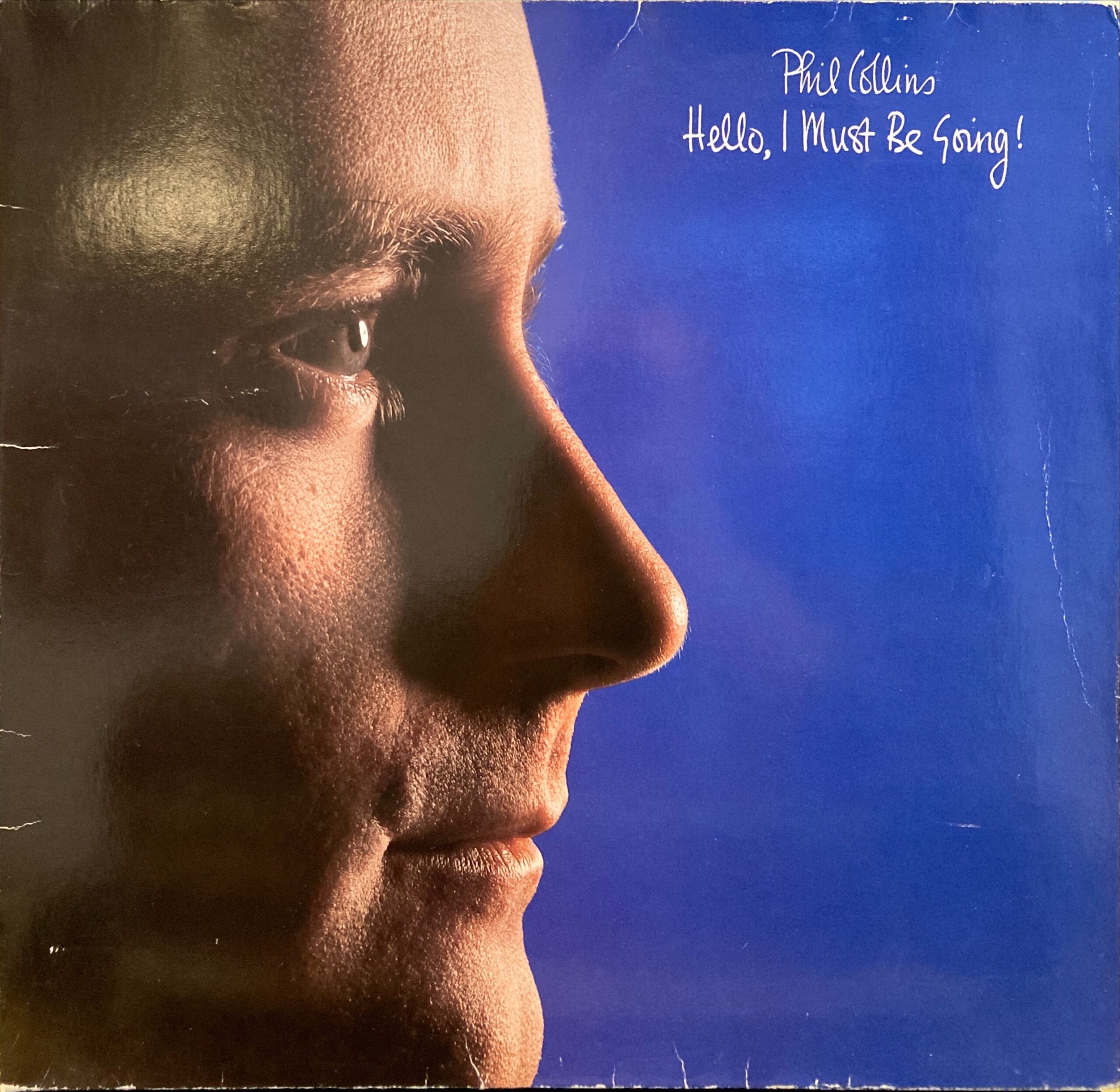 Phil Collins - Hello, I Must Be Going!