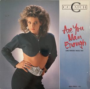 C.C. Catch - Are You Man Enough (Long Version - Muscle Mix)