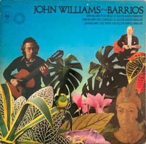John Williams - Barrios - John Williams Plays Music Of Agustín Barrios Mangoré