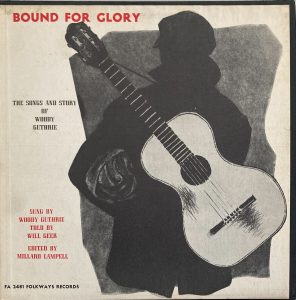 Woody Guthrie - Bound For Glory (The Songs And Story Of Woody Guthrie)