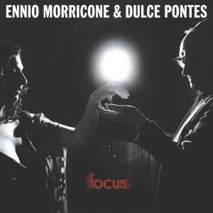 Morricone, Ennio & Dulce - Focus