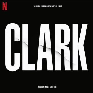 Akerfeldt, Mikael - Clark (Soundtrack From the Netflix Series)