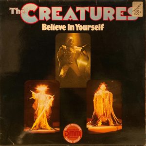 Creatures, The - Believe In Yourself