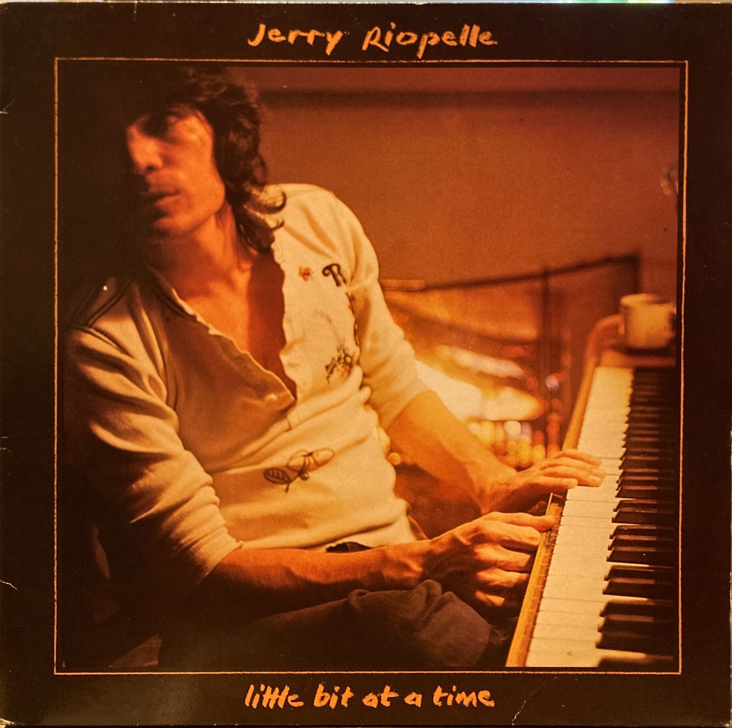 Jerry Riopelle - Little Bit At A Time