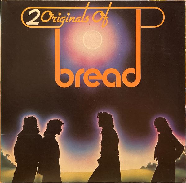 Bread - 2 Originals Of Bread