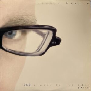 Richie Hawtin - DE9 | Closer To The Edit (Parts) - tweedehands vinyl