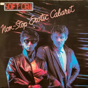 Soft Cell - Non-Stop Erotic Cabaret