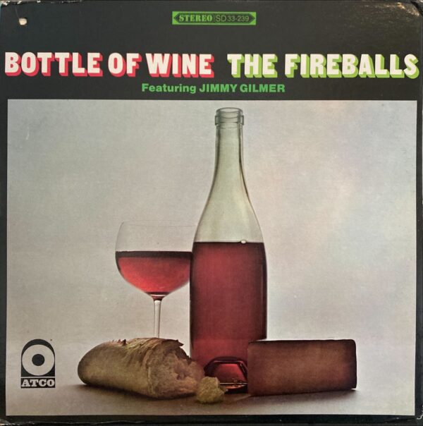 Fireballs, The Featuring Jimmy Gilmer - Bottle Of Wine
