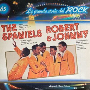 La Grande Storia Del Rock - 65 - Spaniels, The / Robert & Johnny