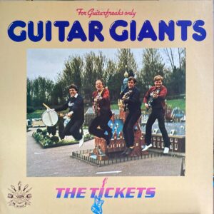 Tickets, The - Guitar Giants