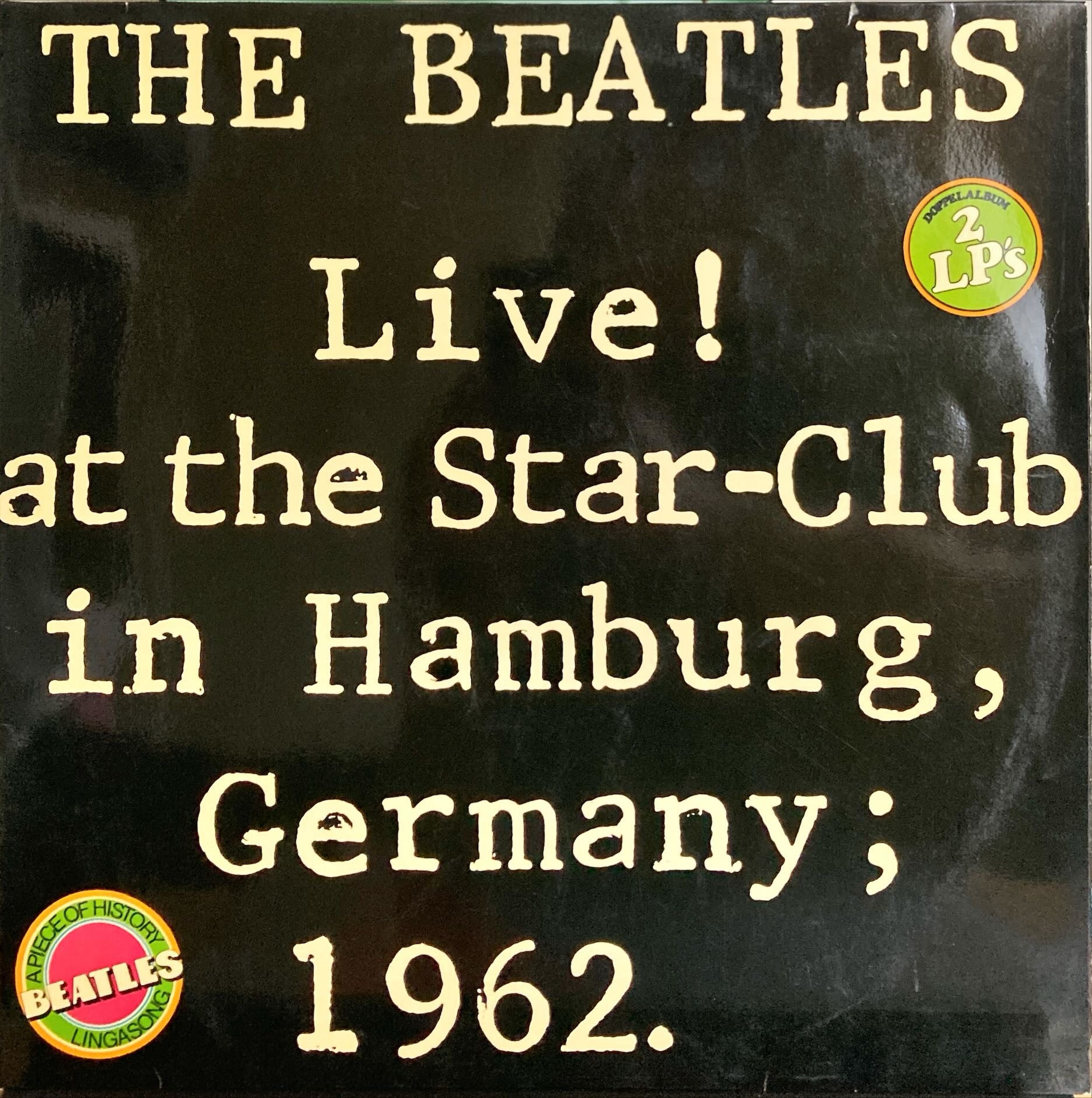 Beatles, The - Live! At The Star-Club In Hamburg, Germany; 1962.