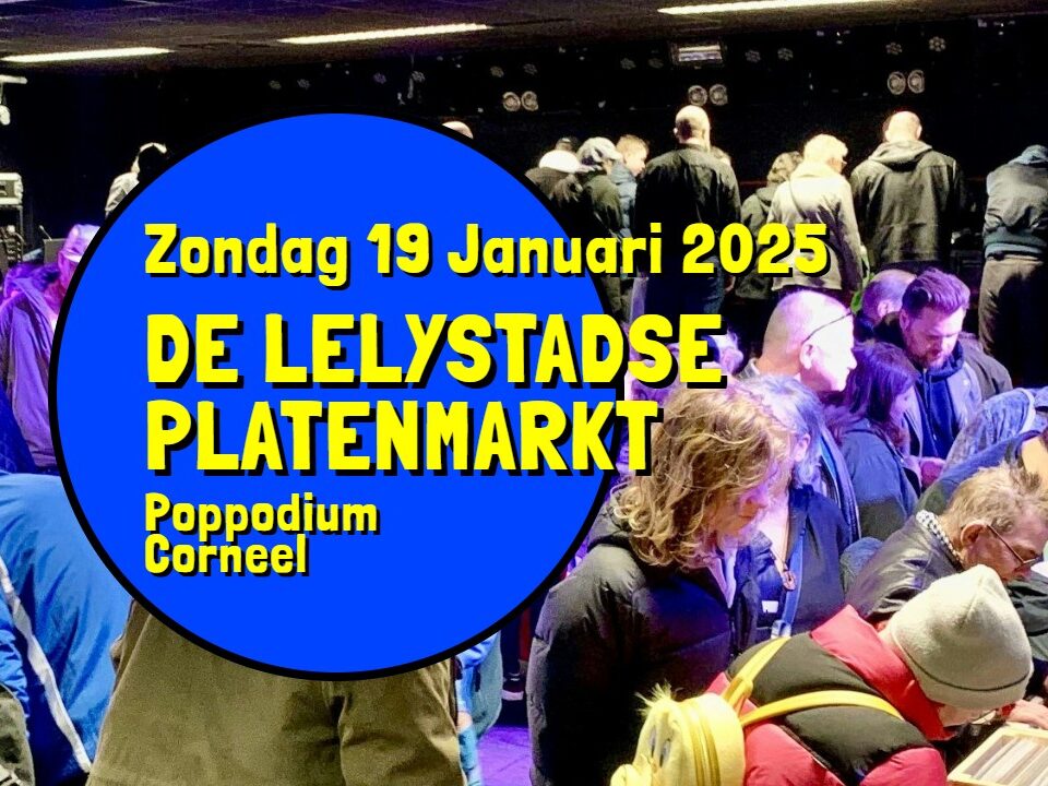 De Lelystadse platenmarkt 19 januari 2025 Poppodium Corneel