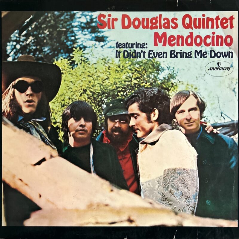 Sir Douglas Quintet - Mendocino