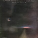 Emmylou Harris - Quarter Moon In A Ten Cent Town