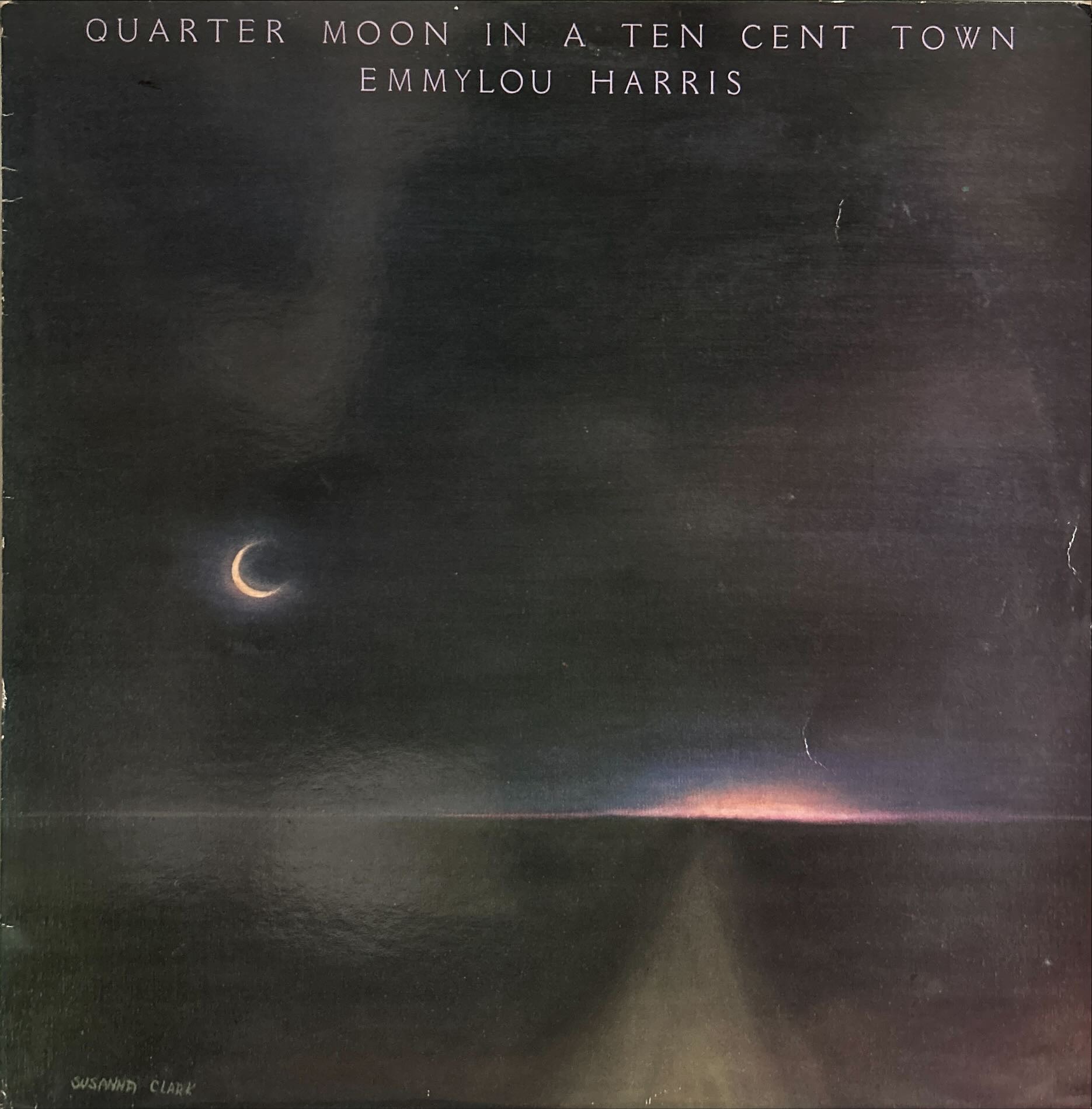 Emmylou Harris - Quarter Moon In A Ten Cent Town