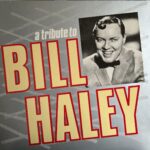 Bill Haley - Tribute To Bill Haley, A