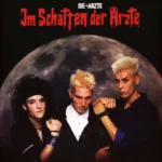 Die + Arzte - Im Schatten der Arzte