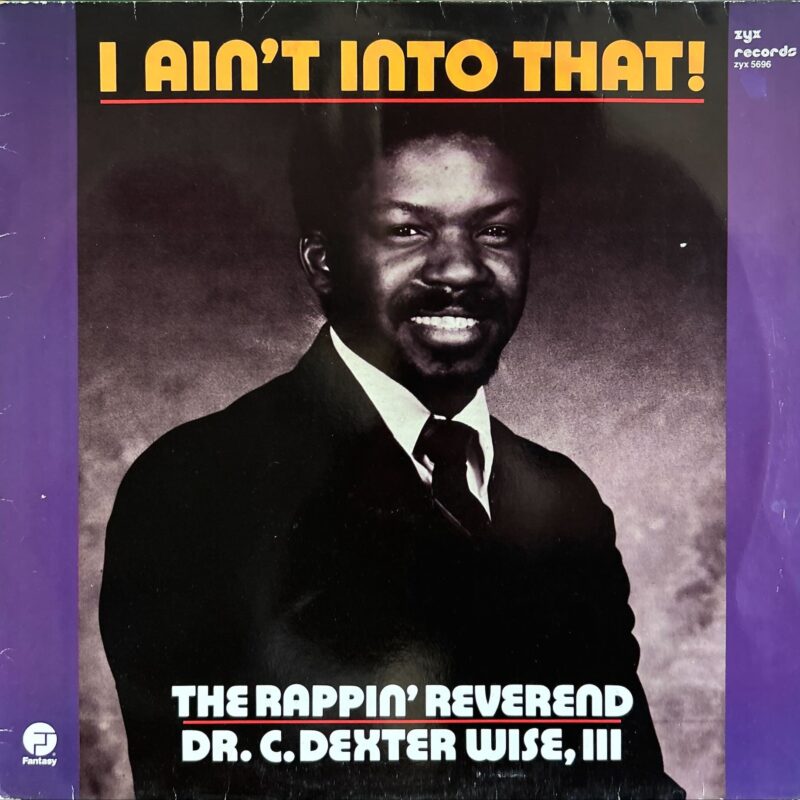 Rappin' Reverend, The Featuring The Haydens - I Ain't Into That
