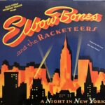 Elbow Bones And The Racketeers - A Night In New York (Extended Version)
