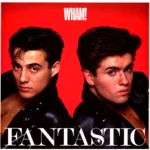 Wham! - Fantastic