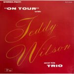 Teddy Wilson And His Trio - "On Tour" With Teddy Wilson And His Trio