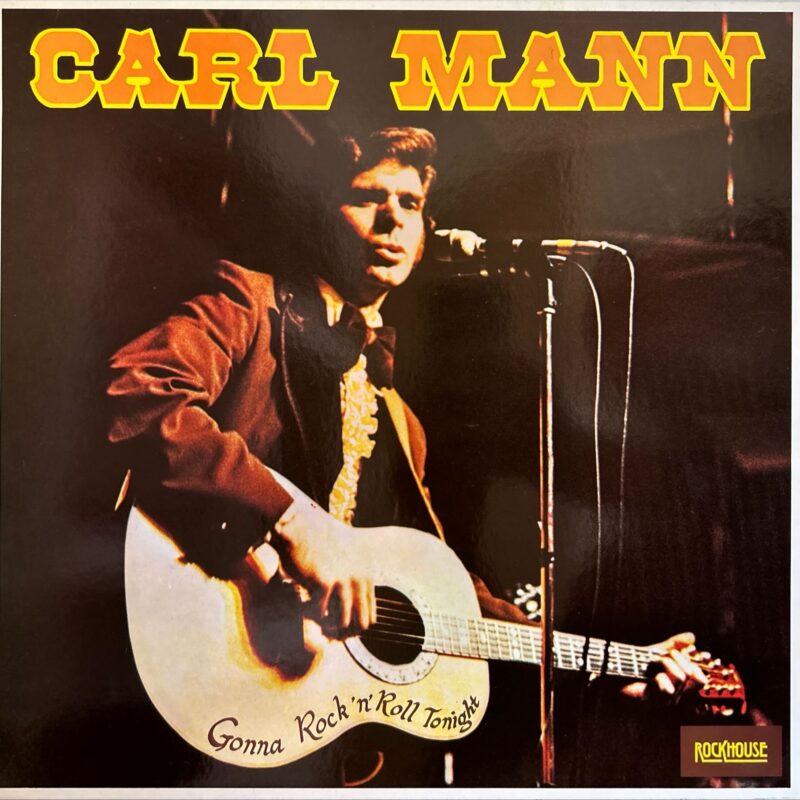 Carl Mann - Gonna Rock 'N' Roll Tonight