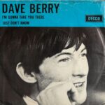 Dave Berry - I'm Gonna Take You There / Just Don't Know