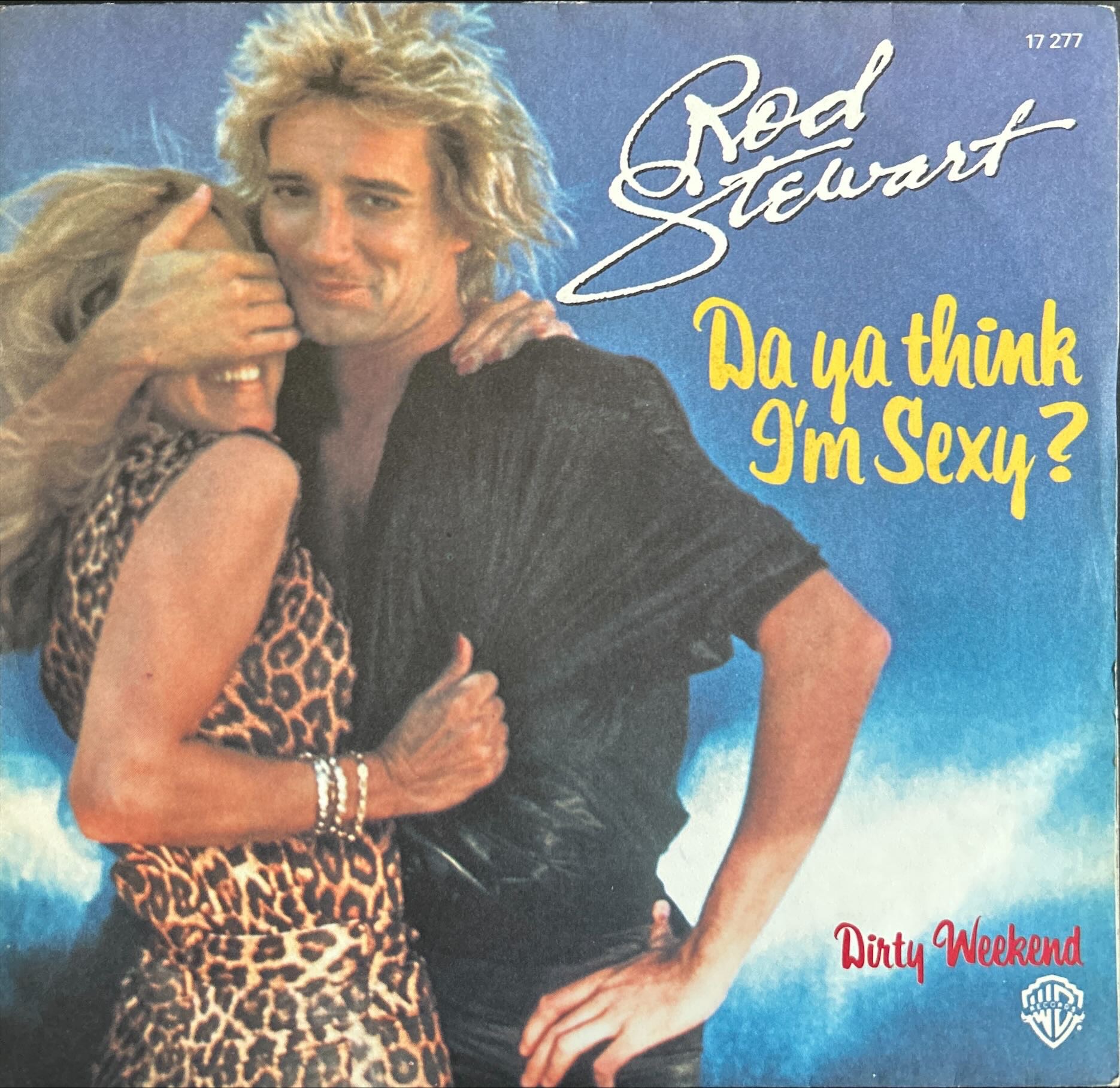Rod Stewart - Da Ya Think I'm Sexy?